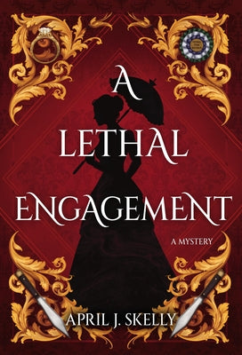 A Lethal Engagement by Skelly, April J.