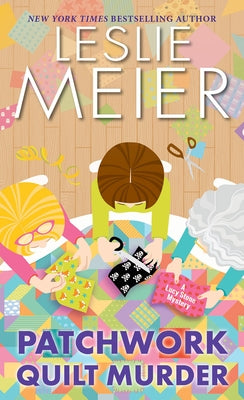 Patchwork Quilt Murder by Meier, Leslie
