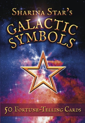 Sharina Star's Galactic Symbols: 50 Fortune Telling Cards by Star, Sharina