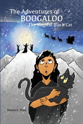 The Adventures of Boogaloo the Magical Black Cat by Price, Donnie E.