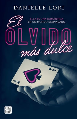 El Olvido M?s Dulce / The Sweetest Oblivion by Lori, Danielle