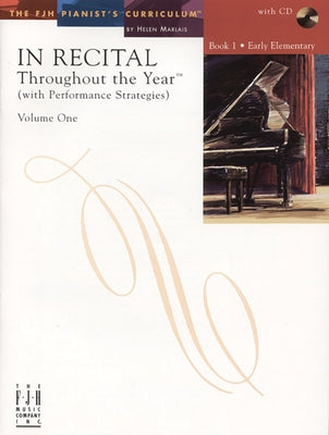 In Recital(r) Throughout the Year, Vol 1 Bk 1: With Performance Strategies by Marlais, Helen