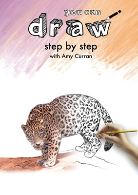 How to Draw: Step by Step with Amy Curran by Curran, Amy