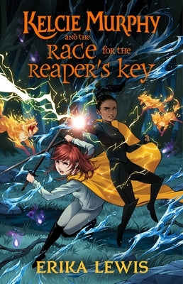 Kelcie Murphy and the Race for the Reaper's Key by Lewis, Erika