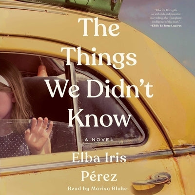 The Things We Didn't Know by P&#233;rez, Elba Iris