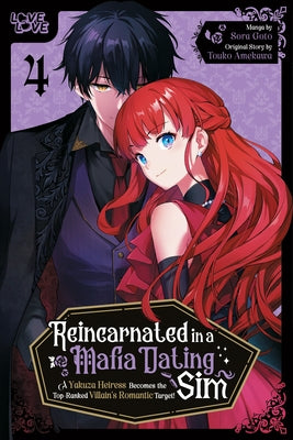 Reincarnated in a Mafia Dating Sim, Volume 4: A Yakuza Heiress Becomes the Top-Ranked Villain's Romantic Target! by Goto, Sora