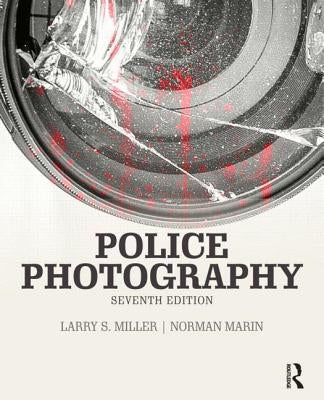 Police Photography by Miller, Larry