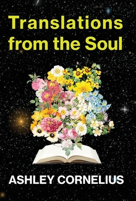 Translations from the Soul by Cornelius, Ashley