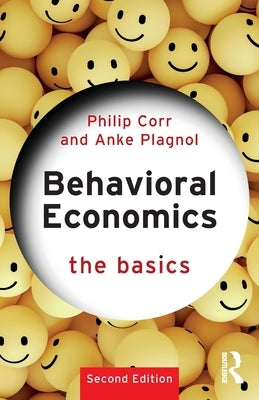 Behavioral Economics: The Basics by Corr, Philip