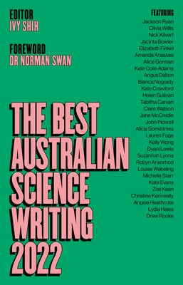 The Best Australian Science Writing 2022 by Shih, Ivy