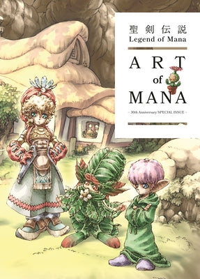 Legend of Mana: The Art of Mana--30th Anniversary Edition by Qbist Inc