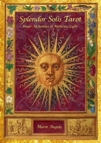 Splendor Solis Tarot: Inner Alchemies of Mithraic Light by Angelo, Marie