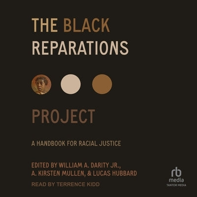 The Black Reparations Project: A Handbook for Racial Justice by Darity, William