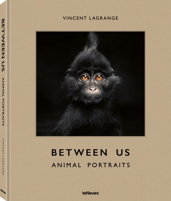 Between Us: Animal Portraits by Lagrange, Vincent