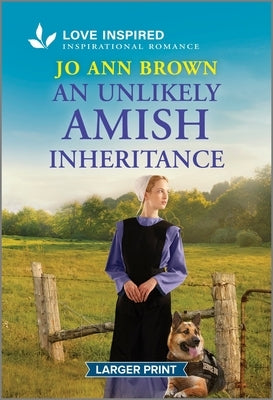 An Unlikely Amish Inheritance: An Uplifting Inspirational Romance by Brown, Jo Ann
