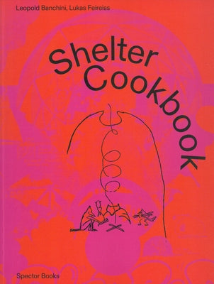 Shelter Cookbook by Banchini, Leopold