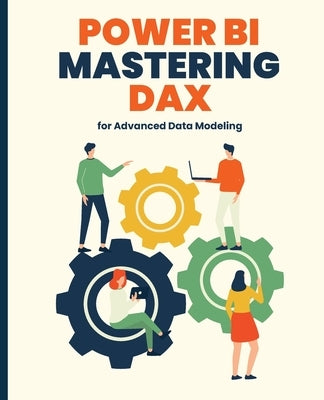 Power BI: Mastering DAX for Advanced Data Modeling by Huynh, Kiet