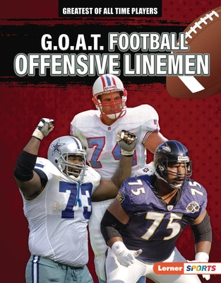 G.O.A.T. Football Offensive Linemen by Stewart, Audrey