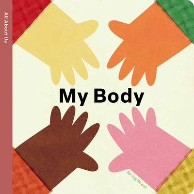 Spring Street All about Us: My Body by Boxer Books