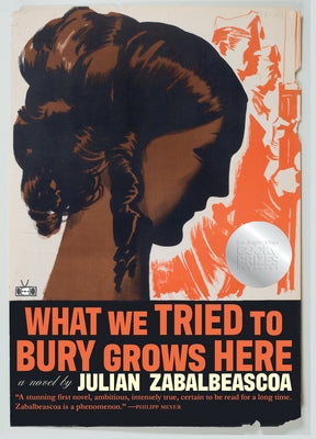 What We Tried to Bury Grows Here by Zabalbeascoa, Julian