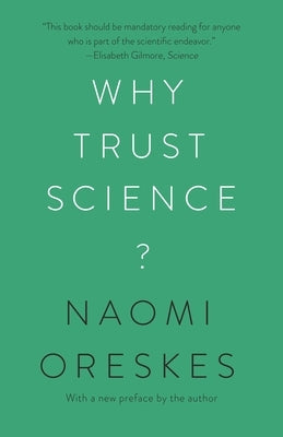 Why Trust Science? by Oreskes, Naomi