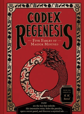 Codex Regenesis: Five Fables of Magick Misused by Batsel, H. M.