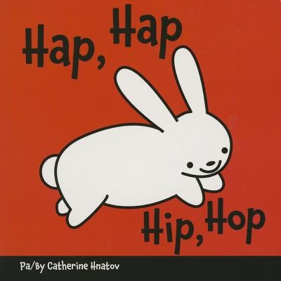 Hip, Hop by Hnatov, Catherine