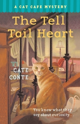 The Tell Tail Heart: A Cat Cafe Mystery by Conte, Cate