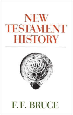 New Testament History by Bruce, F. F.