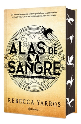Alas de Sangre. Edición Especial Con Cantos Decorados / Fourth Wing. Special Edition with Sprayed Edges by Yarros, Rebecca