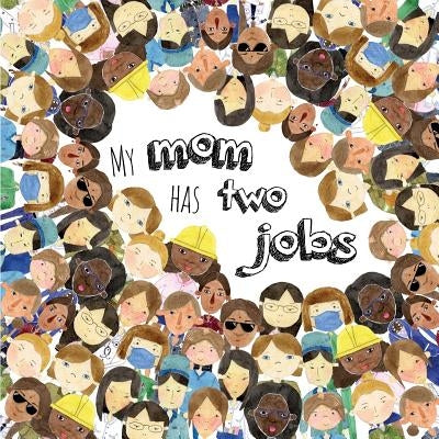 My Mom Has Two Jobs by Travis, Michelle