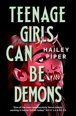 Teenage Girls Can Be Demons by Piper, Hailey