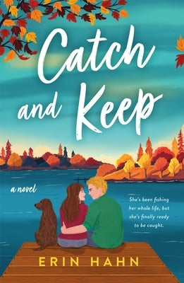 Catch and Keep by Hahn, Erin