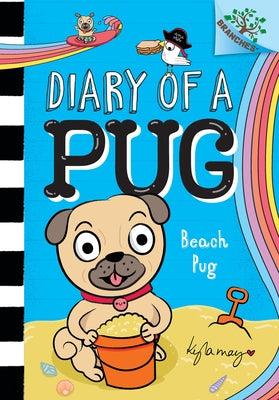 Beach Pug: A Branches Book (Diary of a Pug #10) by May, Kyla