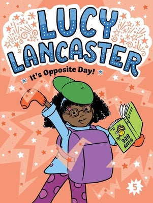 Lucy Lancaster It's Opposite Day! by Coven, Willow