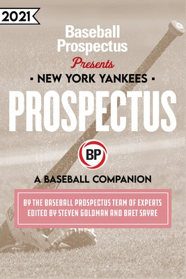 New York Yankees 2021: A Baseball Companion by Baseball Prospectus