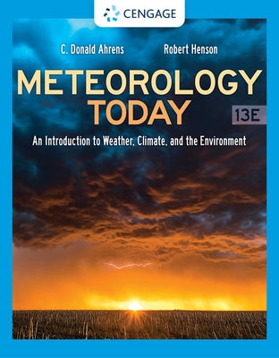 Meteorology Today: An Introduction to Weather, Climate, and the Environment by Ahrens, C. Donald