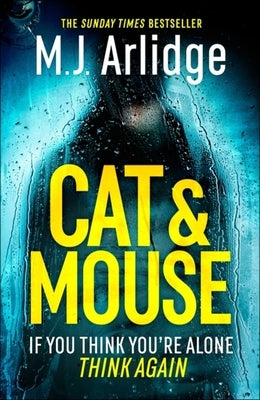 Cat and Mouse by Arlidge, M. J.