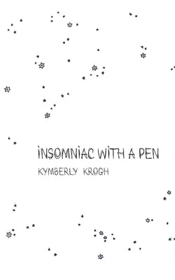 insomniac with a pen by Krogh, Kymberly