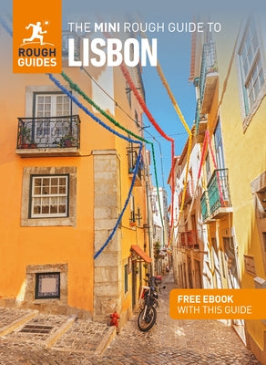 The Mini Rough Guide to Lisbon (Travel Guide with Free Ebook) by Guides, Rough