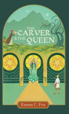 The Carver and the Queen by Fox, Emma C.