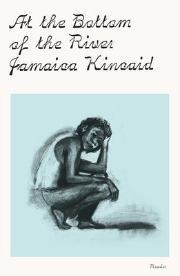 At the Bottom of the River by Kincaid, Jamaica