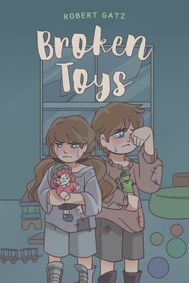 Broken Toys by Gatz, Robert