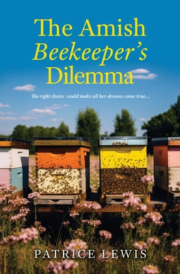 The Amish Beekeeper's Dilemma by Lewis, Patrice