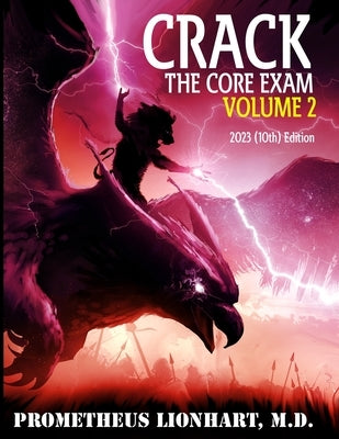 Crack the Core Exam volume 2 by Lionhart, Prometheus