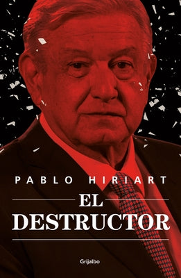 El Destructor / The Destroyer by Hiriart, Pablo