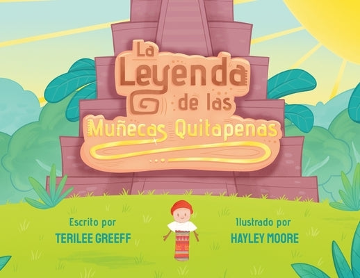 La Leyenda de las Muñecas Quitapenas by Greeff, Terilee