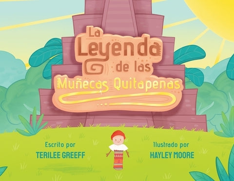 La Leyenda de las Muñecas Quitapenas by Greeff, Terilee