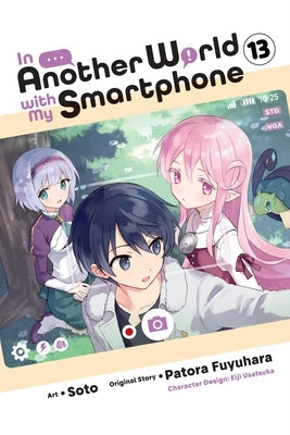 In Another World with My Smartphone, Vol. 13 (Manga) by Fuyuhara, Patora