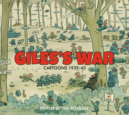 Giles's War: Cartoons 1939-45 by Benson, Tim